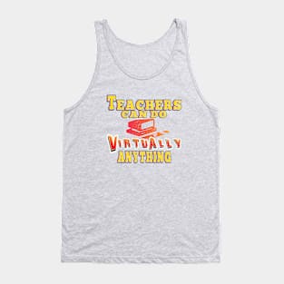 Teachers Can Do Virtually Anything - Vintage Back-to-school Tank Top